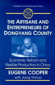 Paperback The Artisans and Entrepreneurs of Dongyang County: Economic Reform and Flexible Production in China Book