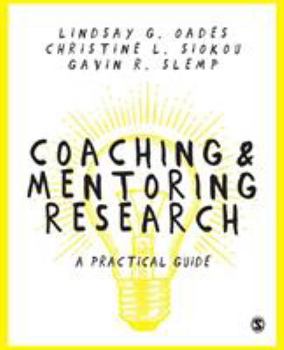 Paperback Coaching and Mentoring Research: A Practical Guide Book