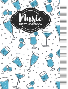 Music Sheet Notebook: Blank Staff Manuscript Paper with Unique Alcohol Themed Cover Design