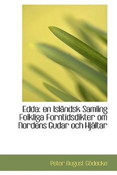Paperback Edda: En Isl Ndsk Samling Folkliga Forntidsdikter Om Nordens Gudar Och Hj Ltar Book