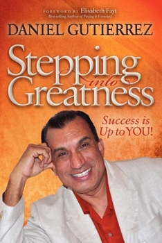 Paperback Stepping Into Greatness: Success Is Up to You Book