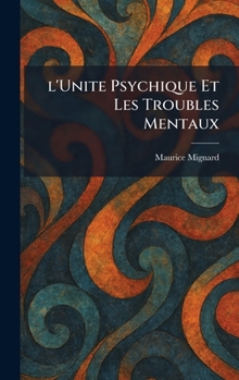 l'Unite Psychique Et Les Troubles Mentaux (French Edition)