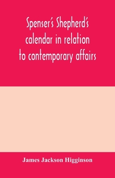 Paperback Spenser's Shepherd's calendar in relation to contemporary affairs Book