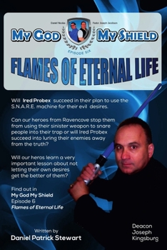 Paperback MY God My Shield Episode Six Flames of Eternal Life Book