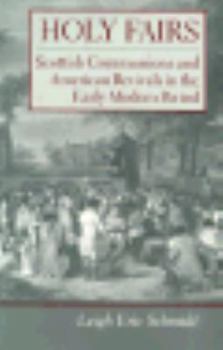 Hardcover Holy Fairs: Scottish Communions and American Revivals in the Early Modern Period Book