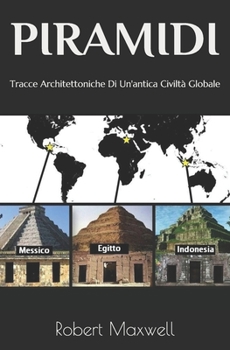 Paperback Piramidi: Tracce Architettoniche Di Un'antica Civilt? Globale [Italian] Book