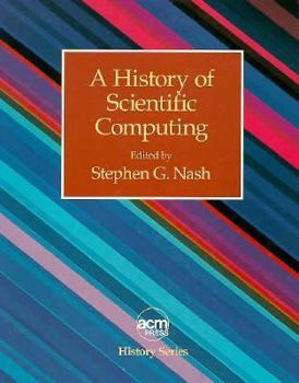 Hardcover A History of Scientific Computing Book