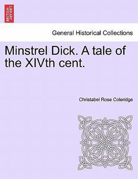 Paperback Minstrel Dick. a Tale of the Xivth Cent. Book