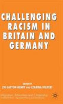 Hardcover Challenging Racism in Britain and Germany Book