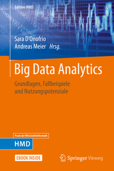 Hardcover Big Data Analytics: Grundlagen, Fallbeispiele Und Nutzungspotenziale [German] Book