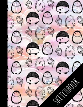 Paperback Hedgehog Sketchbook: Cute Hedgehog Sketchpad For Kids, Perfect For Drawing, Large Empty Pages Book