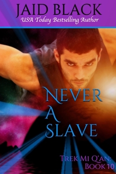 Never A Slave - Book #7 of the Trek Mi Q'an