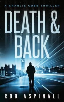 Death & Back - Book #2 of the Charlie Cobb