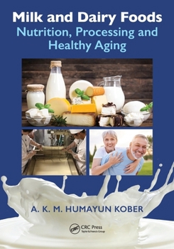 Paperback Milk and Dairy Foods: Nutrition, Processing and Healthy Aging Book