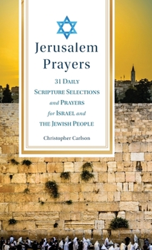 Hardcover Jerusalem Prayers: 31 Daily Scripture Selections and Prayers for Israel and the Jewish People Book