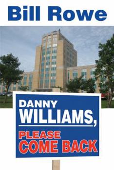 Hardcover Danny Williams, Please Come Back Book