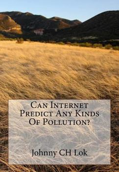 Paperback Can Internet Predict Any Kinds Of Pollution? Book