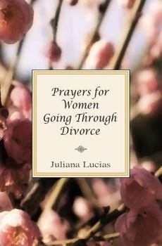 Paperback Prayers For Women Going Through Divorce Book