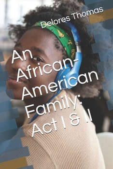 Paperback An African-American Family: Act I & II Book