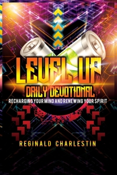 Paperback Level Up: Recharging Your Mind and Renewing Your Spirit Book