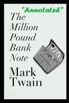 The Million Pound Bank Note "Annotated & Illustrated"