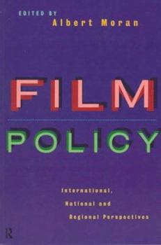 Paperback Film Policy: International, National and Regional Perspectives Book