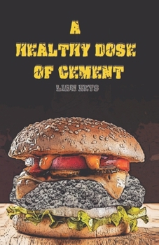 Paperback A Healthy Dose of Cement Book