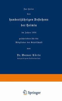 Paperback Zur Feier Des Hundertjährigen Bestehens Der Heimia Im Jahre 1934 Geschrieben Für Die Mitglieder Der Gesellschaft [German] Book