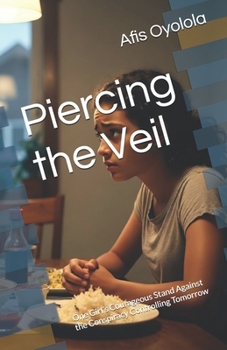Piercing the Veil: One Girl’s Courageous Stand Against the Conspiracy Controlling Tomorrow