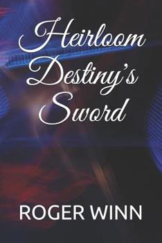 Paperback Heirloom: Destiny's Sword Book