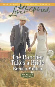 The Rancher Takes a Bride - Book #2 of the Martin's Crossing