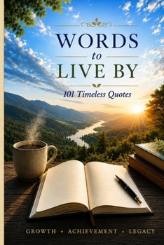 Paperback Words to Live By: 101Timeless Quotes Book