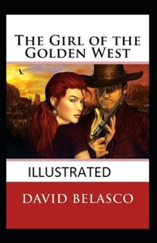 Paperback The Girl of the Golden West Illustrated Book