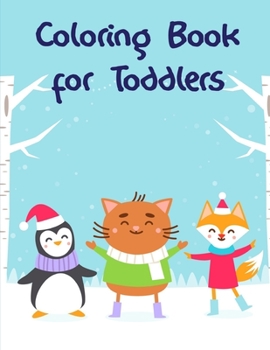 Coloring Book for Toddlers: Funny ,Beautiful and Stress Relieving Unique Design for Baby ,kids learning (Animals Education)