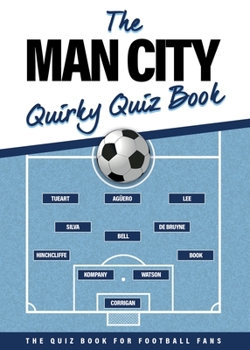 Paperback The Man City Quirky Quiz Book
