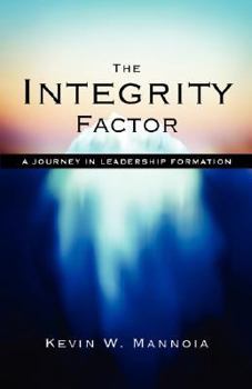 Paperback The Integrity Factor: A Journey in Leadership Formation Book