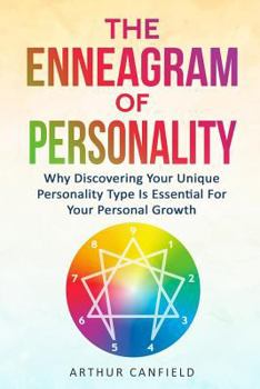 Paperback The Enneagram of Personality: Why Discovering Your Unique Personality Type Is Essential for Your Personal Growth Book