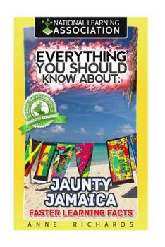 Paperback Everything You Should Know About: Jaunty Jamaica Faster Learning Facts Book