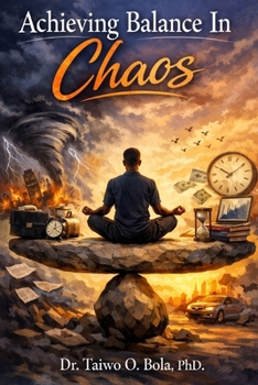 Paperback Achieving Balance In Chaos Book