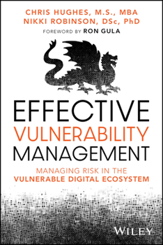 Paperback Effective Vulnerability Management: Managing Risk in the Vulnerable Digital Ecosystem Book