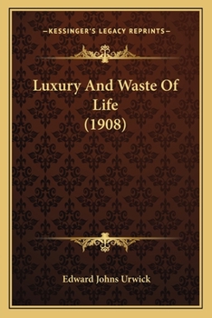 Luxury and Waste of Life