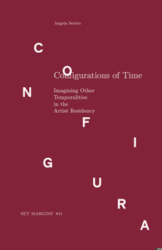 Paperback Configurations of Time : Imagining Other Temporalities in the Artist Residency Book
