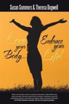 Paperback Love Your Body... Embrace Your Life! Book