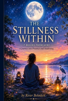 The Stillness Within: It Begins from here