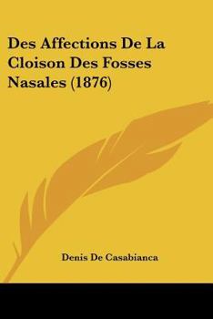 Paperback Des Affections De La Cloison Des Fosses Nasales (1876) [French] Book