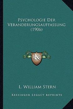 Paperback Psychologie Der Veranderungsauffassung (1906) [German] Book