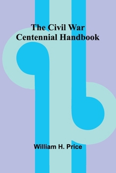 Paperback The Civil War Centennial Handbook Book
