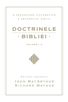 Paperback Doctrinele Bibliei, Volumul 3 (Biblical Doctrine, Volume 3) [Romanian] Book