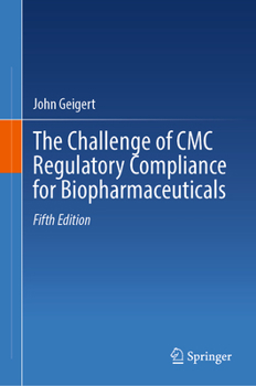 Hardcover The Challenge of CMC Regulatory Compliance for Biopharmaceuticals Book