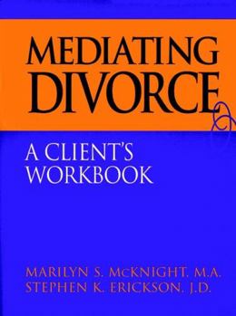 Paperback Mediating Divorce: A Client's Workbook Book